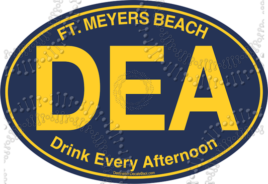 Fort Myers Beach, FL - DEA - Drink Every Afternoon Decal