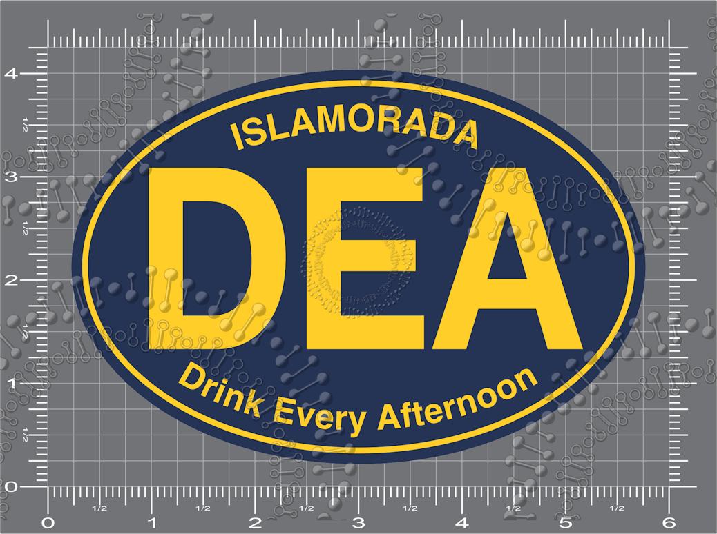 Islamorada, FL - DEA Drink Every Afternoon Decal