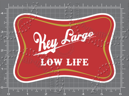Key Largo, FL - Low Life Decal