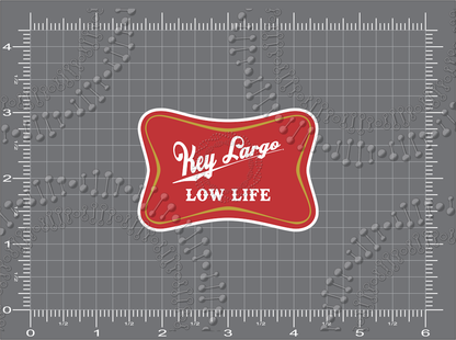 Key Largo, FL - Low Life Decal